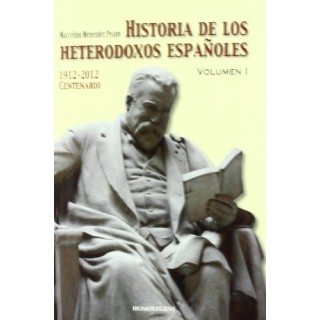Historia de los heterodoxos españoles. Vol (1).